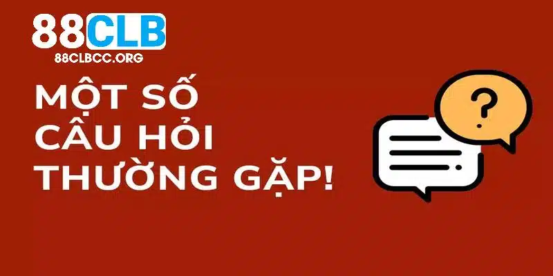 Câu hỏi thường gặp 88CLB về các phương thức thanh toán phổ biến