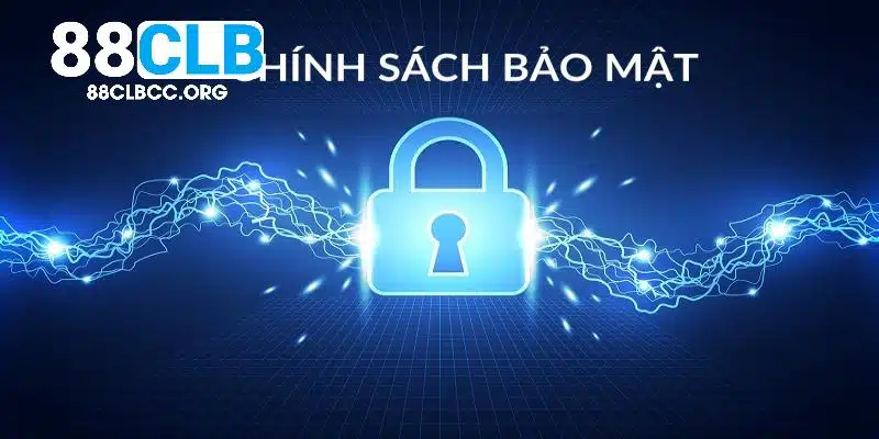 Chính sách bảo mật 88CLB đảm bảo an toàn cho hội viên cá cược online